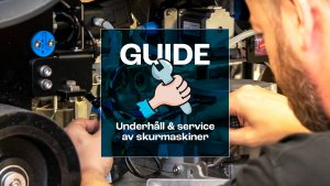 underhåll av skurmaskiner