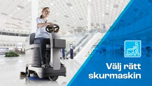 Välj rätt skurmaskin